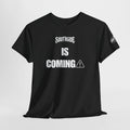 Is Coming Black Unisex Tee | Southside Syndicate